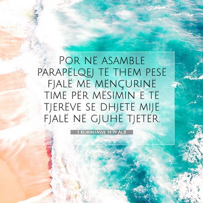 Picture 07 - 1 Korintasve 14:19 ALB - Por në asamble parapëlqej të them pesë fjalë - Bible Verse Picture