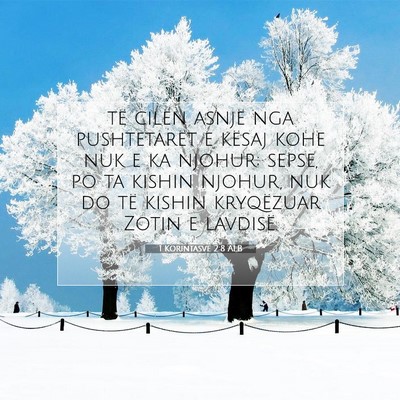 Picture 07 - 1 Korintasve 2:8 ALB - të cilën asnjë nga pushtetarët e kësaj kohe - Bible Verse Picture