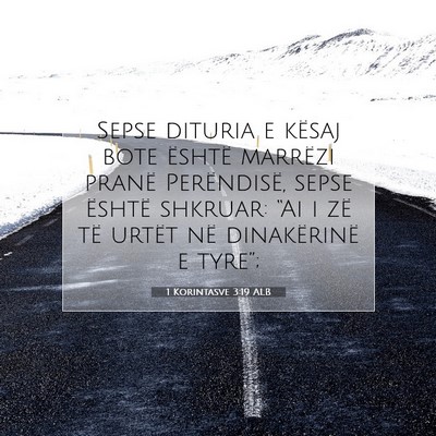 Picture 07 - 1 Korintasve 3:19 ALB - Sepse dituria e kësaj bote është marrëzi - Bible Verse Picture