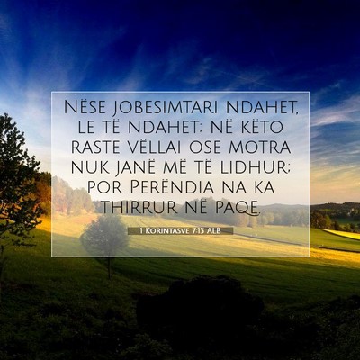 Picture 07 - 1 Korintasve 7:15 ALB - Nëse jobesimtari ndahet, le të ndahet; në - Bible Verse Picture
