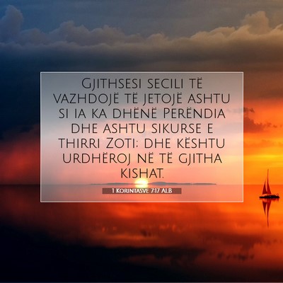 Picture 07 - 1 Korintasve 7:17 ALB - Gjithsesi secili të vazhdojë të jetojë ashtu - Bible Verse Picture