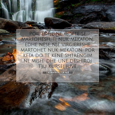 Picture 07 - 1 Korintasve 7:28 ALB - Por, edhe në qoftë se martohesh, ti nuk - Bible Verse Picture