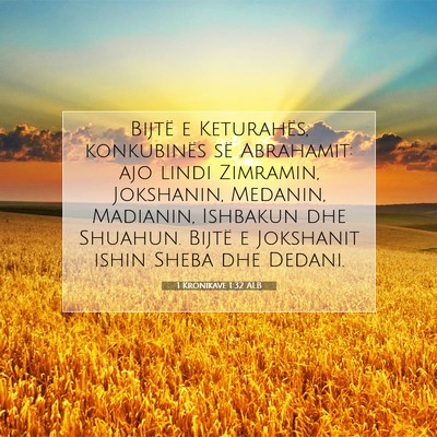 Picture 07 - 1 Kronikave 1:32 ALB - Bijtë e Keturahës, konkubinës së Abrahamit: - Bible Verse Picture