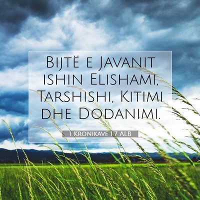 Picture 07 - 1 Kronikave 1:7 ALB - Bijtë e Javanit ishin Elishami, Tarshishi, - Bible Verse Picture