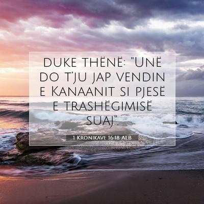 Picture 07 - 1 Kronikave 16:18 ALB - duke thënë: 
