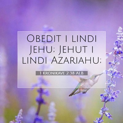 Picture 07 - 1 Kronikave 2:38 ALB - Obedit i lindi Jehu; Jehut i lindi - Bible Verse Picture