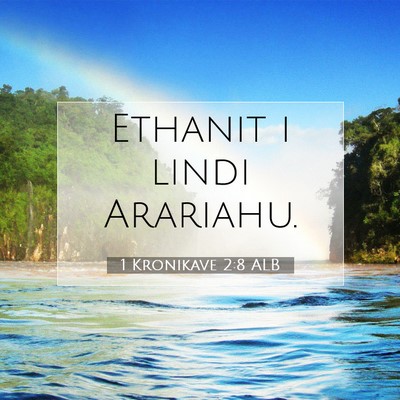 Picture 07 - 1 Kronikave 2:8 ALB - Ethanit i lindi - Bible Verse Picture