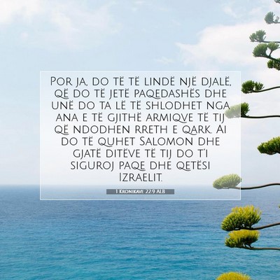 Picture 07 - 1 Kronikave 22:9 ALB - Por ja, do të të lindë një djalë, që do të - Bible Verse Picture