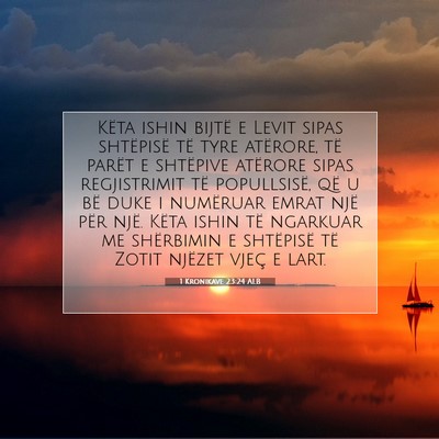 Picture 07 - 1 Kronikave 23:24 ALB - Këta ishin bijtë e Levit sipas shtëpisë të - Bible Verse Picture