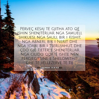 Picture 07 - 1 Kronikave 26:28 ALB - Përveç kësaj të gjitha ato që ishin - Bible Verse Picture