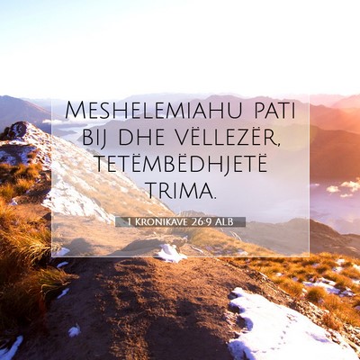 Picture 07 - 1 Kronikave 26:9 ALB - Meshelemiahu pati bij dhe vëllezër, - Bible Verse Picture