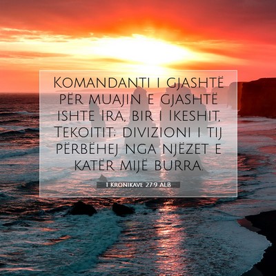 Picture 07 - 1 Kronikave 27:9 ALB - Komandanti i gjashtë për muajin e gjashtë - Bible Verse Picture