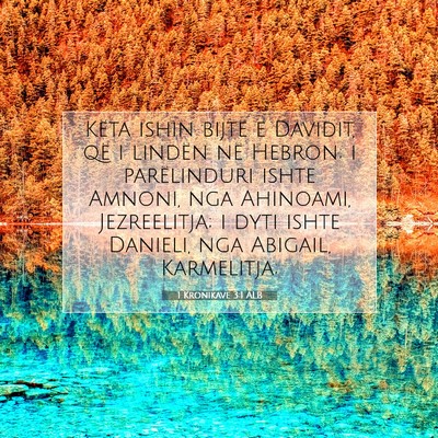 Picture 07 - 1 Kronikave 3:1 ALB - Këta ishin bijtë e Davidit, që i lindën në - Bible Verse Picture