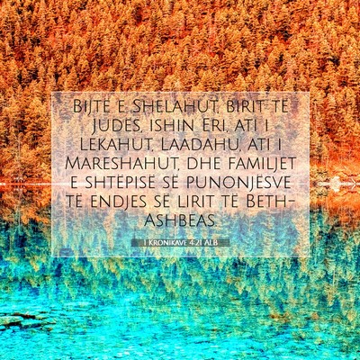 Picture 07 - 1 Kronikave 4:21 ALB - Bijtë e Shelahut, birit të Judës, ishin Eri, - Bible Verse Picture