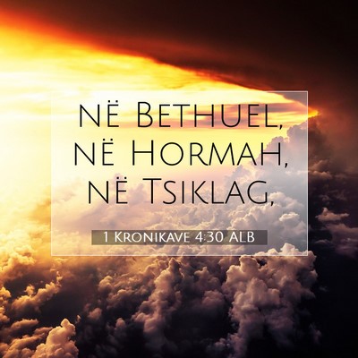 Picture 07 - 1 Kronikave 4:30 ALB - në Bethuel, në Hormah, në - Bible Verse Picture