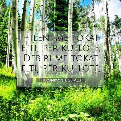 Picture 07 - 1 Kronikave 6:58 ALB - Hileni me tokat e tij për kullotë, Debiri me - Bible Verse Picture
