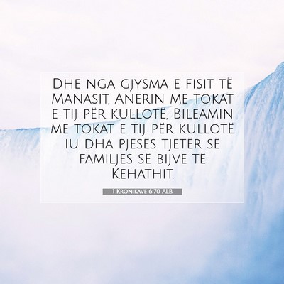 Picture 07 - 1 Kronikave 6:70 ALB - Dhe nga gjysma e fisit të Manasit, Anerin me - Bible Verse Picture