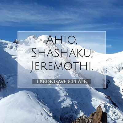 Picture 07 - 1 Kronikave 8:14 ALB - Ahio, Shashaku, - Bible Verse Picture