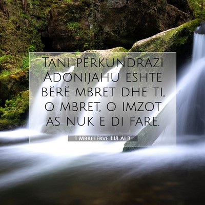 Picture 07 - 1 Mbretërve 1:18 ALB - Tani përkundrazi Adonijahu është bërë mbret - Bible Verse Picture