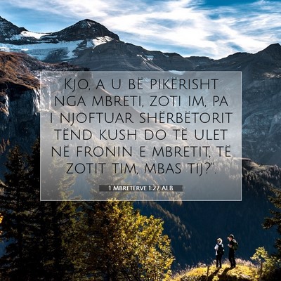 Picture 07 - 1 Mbretërve 1:27 ALB - Kjo, a u bë pikërisht nga mbreti, zoti im, pa i - Bible Verse Picture