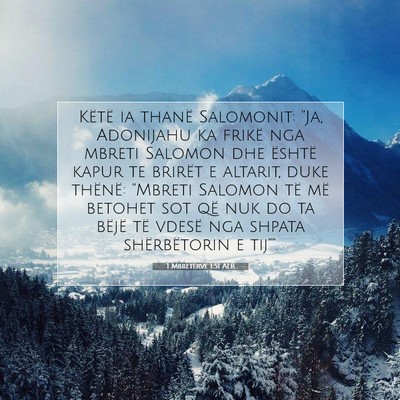 Picture 07 - 1 Mbretërve 1:51 ALB - Këtë ia thanë Salomonit: 