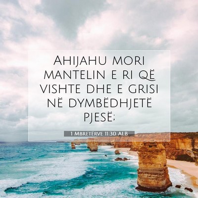 Picture 07 - 1 Mbretërve 11:30 ALB - Ahijahu mori mantelin e ri që vishte dhe e grisi - Bible Verse Picture