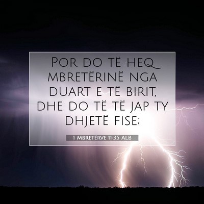 Picture 07 - 1 Mbretërve 11:35 ALB - Por do të heq mbretërinë nga duart e të - Bible Verse Picture