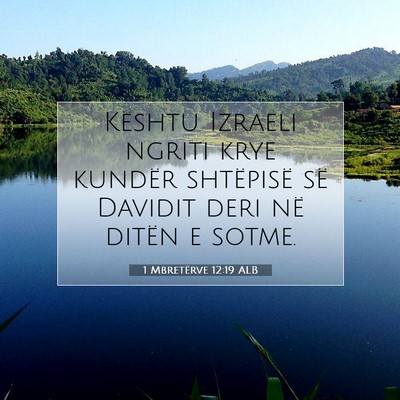 Picture 07 - 1 Mbretërve 12:19 ALB - Kështu Izraeli ngriti krye kundër shtëpisë - Bible Verse Picture