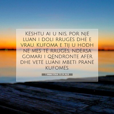 Picture 07 - 1 Mbretërve 13:24 ALB - Kështu ai u nis, por një luan i doli rrugës - Bible Verse Picture