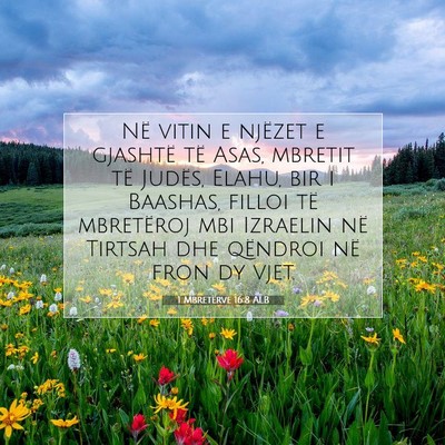 Picture 07 - 1 Mbretërve 16:8 ALB - Në vitin e njëzet e gjashtë të Asas, mbretit - Bible Verse Picture