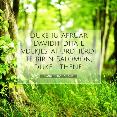 Picture 07 - 1 Mbretërve 2:1 ALB - Duke iu afruar Davidit dita e vdekjes, ai - Bible Verse Picture