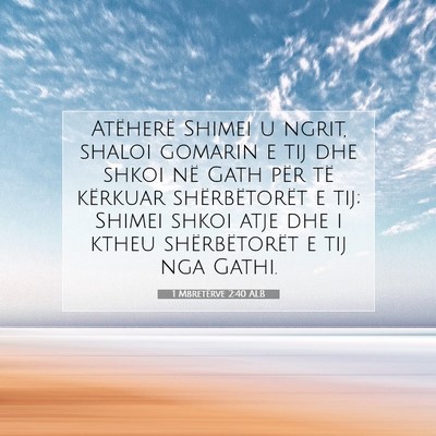 Picture 07 - 1 Mbretërve 2:40 ALB - Atëherë Shimei u ngrit, shaloi gomarin e tij - Bible Verse Picture