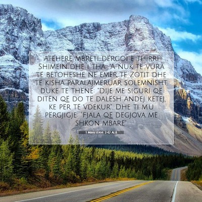 Picture 07 - 1 Mbretërve 2:42 ALB - Atëherë mbreti dërgoi e thirri Shimein dhe i - Bible Verse Picture