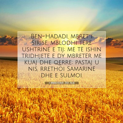 Picture 07 - 1 Mbretërve 20:1 ALB - Ben-Hadadi, mbret i Sirisë, mblodhi tërë - Bible Verse Picture