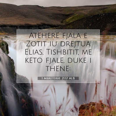 Picture 07 - 1 Mbretërve 21:17 ALB - Atëherë fjala e Zotit iu drejtua Elias, - Bible Verse Picture
