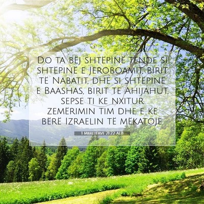 Picture 07 - 1 Mbretërve 21:22 ALB - Do ta bëj shtëpinë tënde si shtëpinë e - Bible Verse Picture