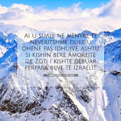 Picture 07 - 1 Mbretërve 21:26 ALB - Ai u suall në mënyrë të neveritshme duke u - Bible Verse Picture