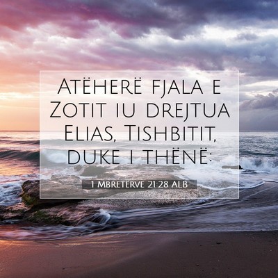 Picture 07 - 1 Mbretërve 21:28 ALB - Atëherë fjala e Zotit iu drejtua Elias, - Bible Verse Picture