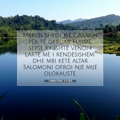 Picture 07 - 1 Mbretërve 3:4 ALB - Mbreti shkoi në Gabaon për të ofruar flijime, - Bible Verse Picture