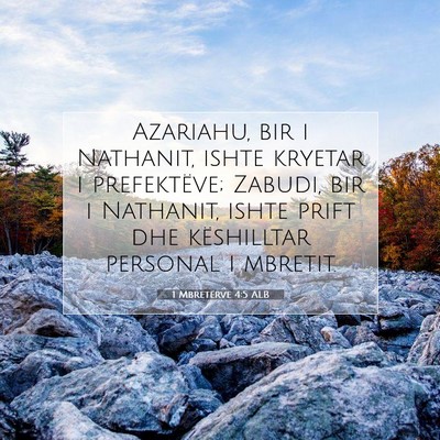 Picture 07 - 1 Mbretërve 4:5 ALB - Azariahu, bir i Nathanit, ishte kryetar i - Bible Verse Picture