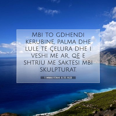 Picture 07 - 1 Mbretërve 6:35 ALB - Mbi to gdhendi kerubinë, palma dhe lule të - Bible Verse Picture
