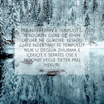 Picture 07 - 1 Mbretërve 6:7 ALB - Për ndërtimin e tempulit u përdorën gurë që - Bible Verse Picture