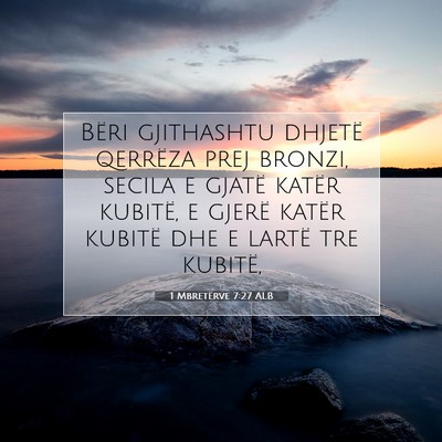 Picture 07 - 1 Mbretërve 7:27 ALB - Bëri gjithashtu dhjetë qerrëza prej bronzi, - Bible Verse Picture