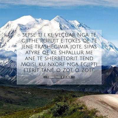 Picture 07 - 1 Mbretërve 8:53 ALB - sepse ti i ke veçuar nga të gjithë popujt e - Bible Verse Picture