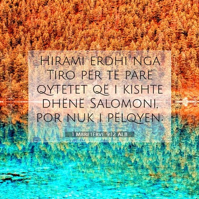 Picture 07 - 1 Mbretërve 9:12 ALB - Hirami erdhi nga Tiro për të parë qytetet që - Bible Verse Picture