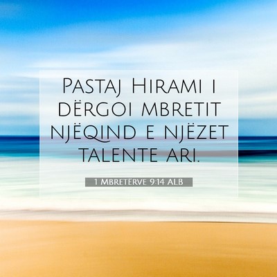 Picture 07 - 1 Mbretërve 9:14 ALB - Pastaj Hirami i dërgoi mbretit njëqind e - Bible Verse Picture