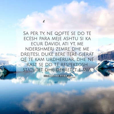 Picture 07 - 1 Mbretërve 9:4 ALB - Sa për ty, në qoftë se do të ecësh para meje - Bible Verse Picture