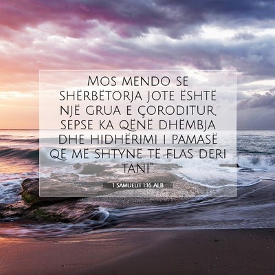 Picture 07 - 1 Samuelit 1:16 ALB - Mos mendo se shërbëtorja jote është një grua - Bible Verse Picture