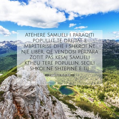 Picture 07 - 1 Samuelit 10:25 ALB - Atëherë Samueli i paraqiti popullit të drejtat - Bible Verse Picture