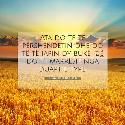 Picture 07 - 1 Samuelit 10:4 ALB - Ata do të të përshëndetin dhe do të të - Bible Verse Picture